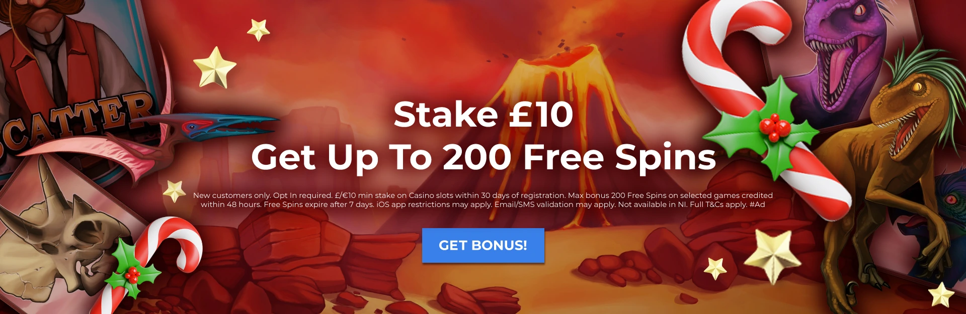 Stake £10 & Get<br>Up To 200 FREE SPINS